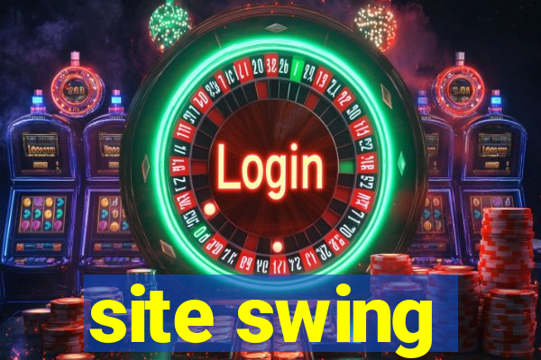 site swing